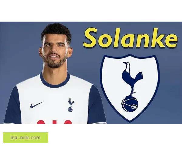 热刺官宣签下伯恩茅斯锋线尖刀索兰克加强攻击力